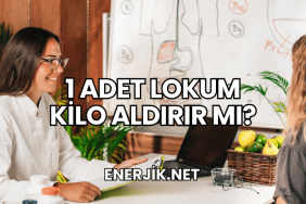 1 Adet Lokum Kilo Aldırır mı?