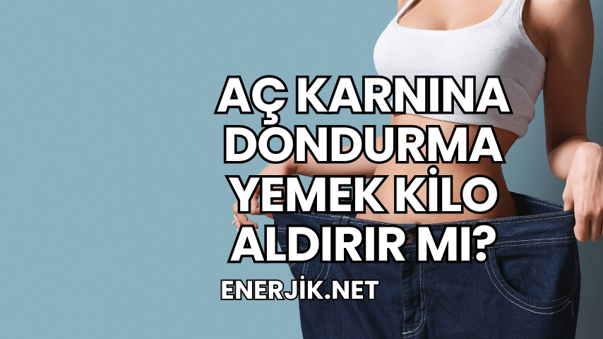 Aç Karnına Dondurma Yemek Kilo Aldırır mı?