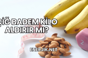 Çiğ Badem Kilo Aldırır mı?