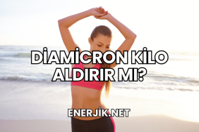 Diamicron Kilo Aldırır mı?