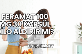 Feramat 100 mg 30 Kapsül Kilo Aldırır mı?