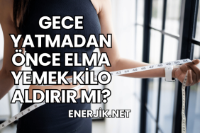 Gece Yatmadan Önce Elma Yemek Kilo Aldırır mı?