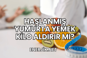 Haşlanmış Yumurta Yemek Kilo Aldırır mı?