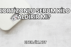 Kortizonlu Serum Kilo Aldırır mı?