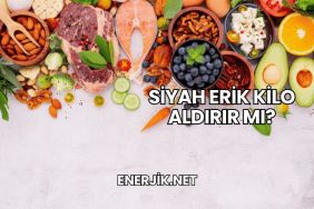 Siyah Erik Kilo Aldırır mı?