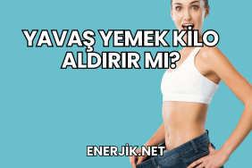 Yavaş Yemek Kilo Aldırır mı?