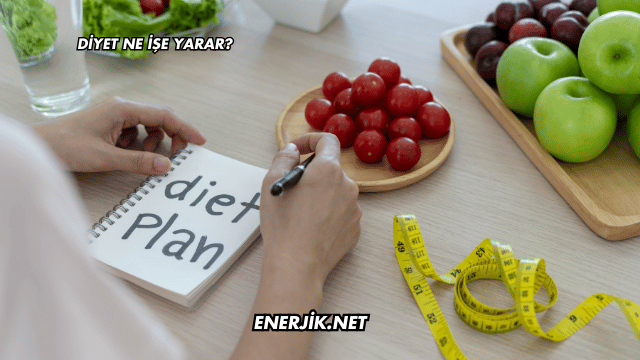 Diyet Ne İşe Yarar?