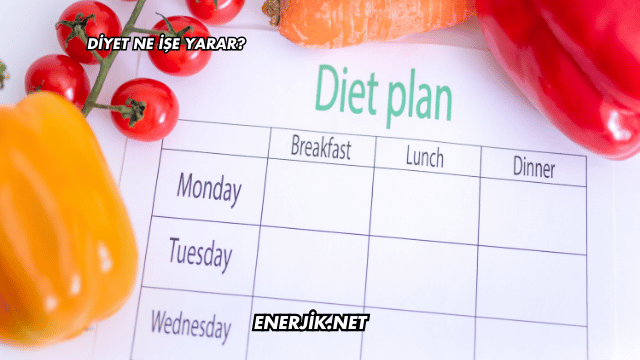 Diyet Ne İşe Yarar?