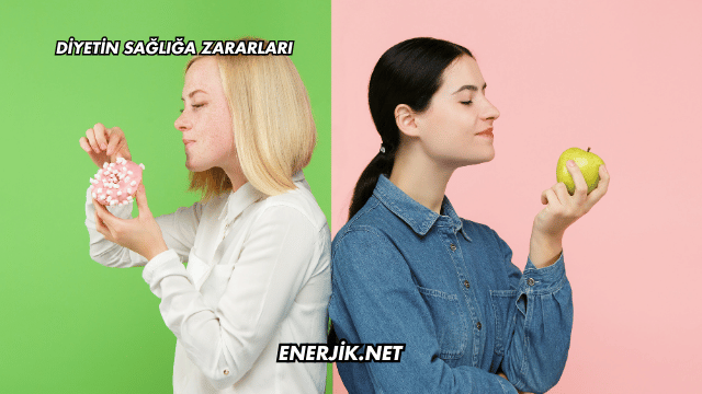 Diyetin Sağlığa Zararları