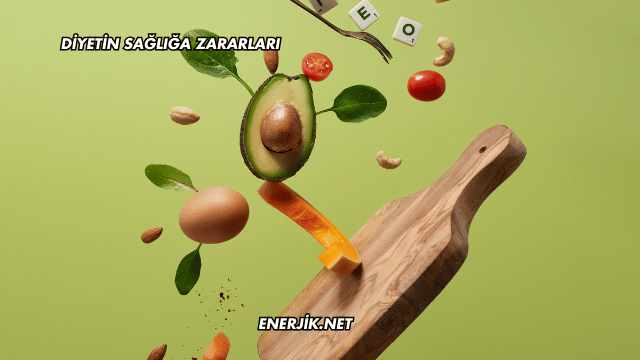 Diyetin Sağlığa Zararları