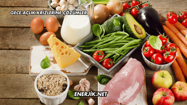 Gece Açlık Krizlerine Çözümler