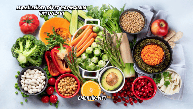 Hamilelikte Diyet Yapmanın Faydaları