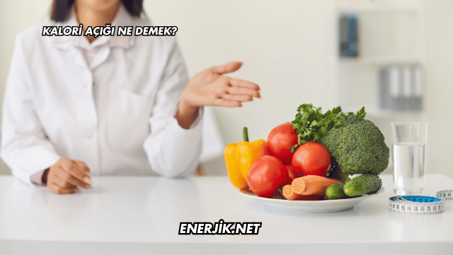 Kalori Açığı Ne Demek?