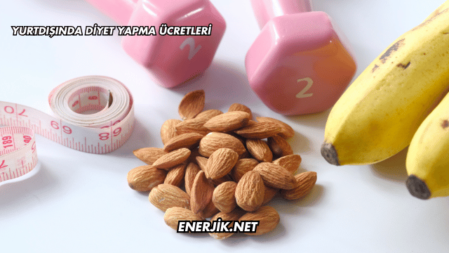 Yurtdışında Diyet Yapma Ücretleri