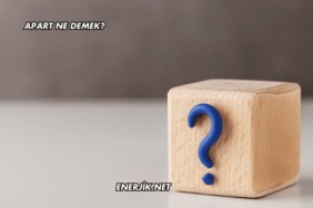 Apart Ne Demek?