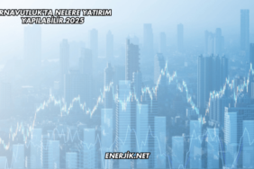 Arnavutluk'ta Nelere Yatırım Yapılabilir 2025