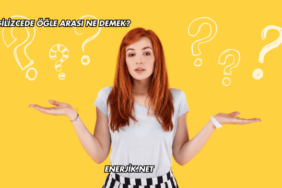 İngilizcede Öğle Arası Ne Demek?