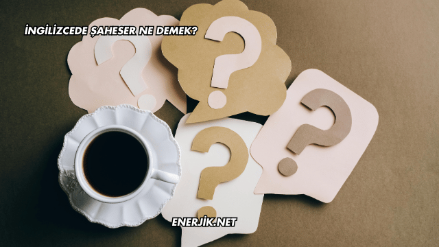 İngilizcede Şaheser Ne Demek?