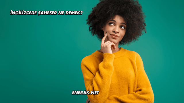 İngilizcede Şaheser Ne Demek?