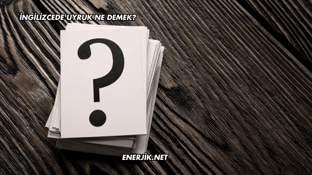 İngilizcede Uyruk Ne Demek?