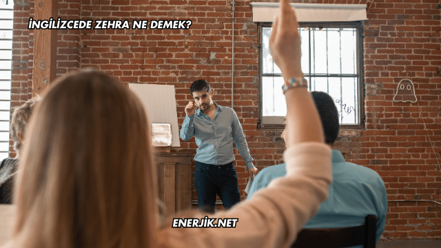 İngilizcede Zehra Ne Demek?