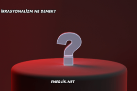 İrrasyonalizm Ne Demek?