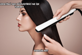 Keratinli Saç Düzleştirici Ne İşe Yarar?