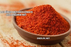 Acı Biber Metabolizmayı Hızlandırır mı?