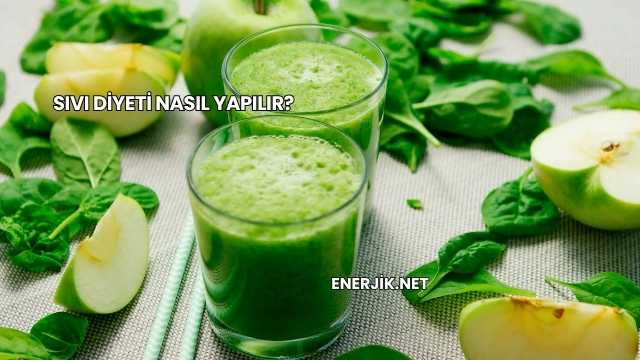 Sıvı Diyeti Nasıl Yapılır?