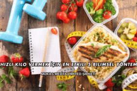 Hızlı Kilo Vermek İçin En Etkili 5 Bilimsel Yöntem