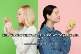 Kilo Vermek Kışın mı Daha Kolay Yoksa Yazın mı?